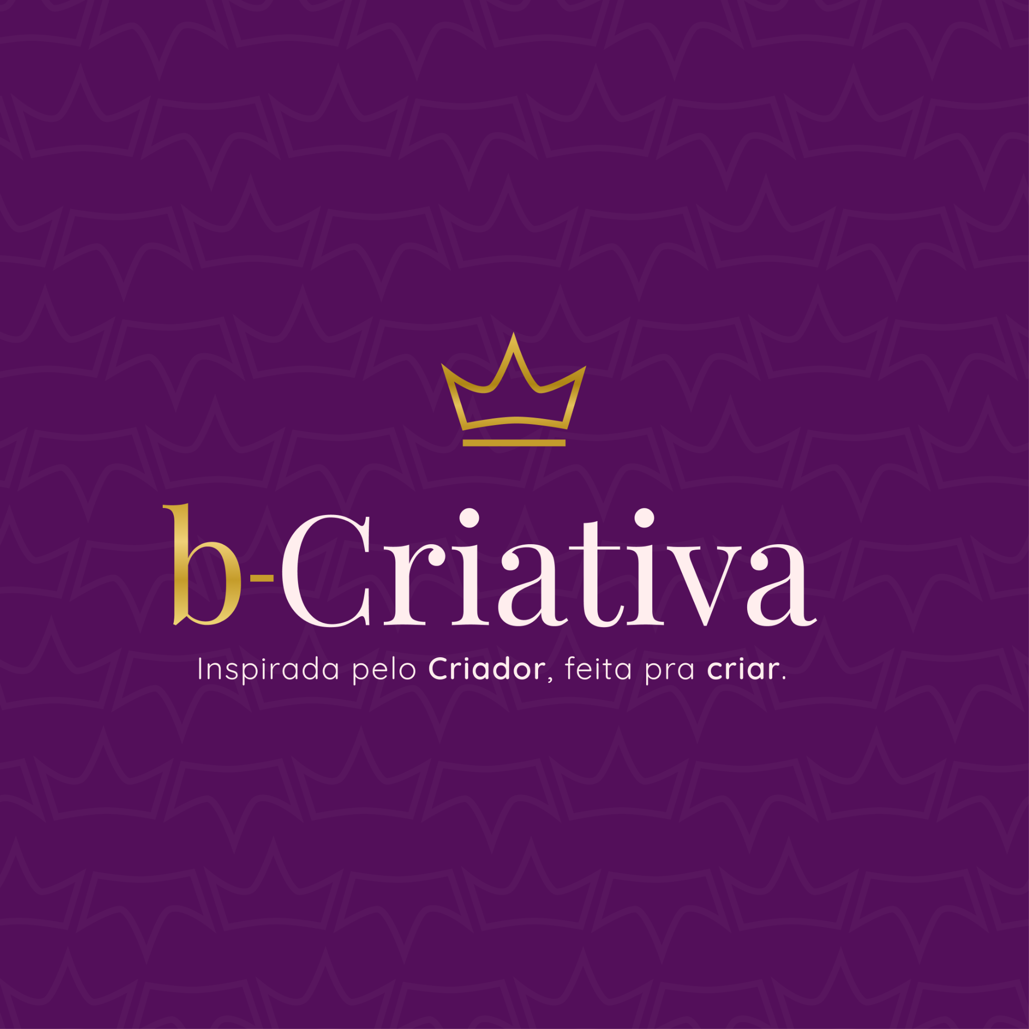 B-Criativa — Inspirada pelo Criador, feita pra criar.